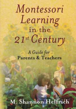 Understanding Montessori learning in the 21st century
