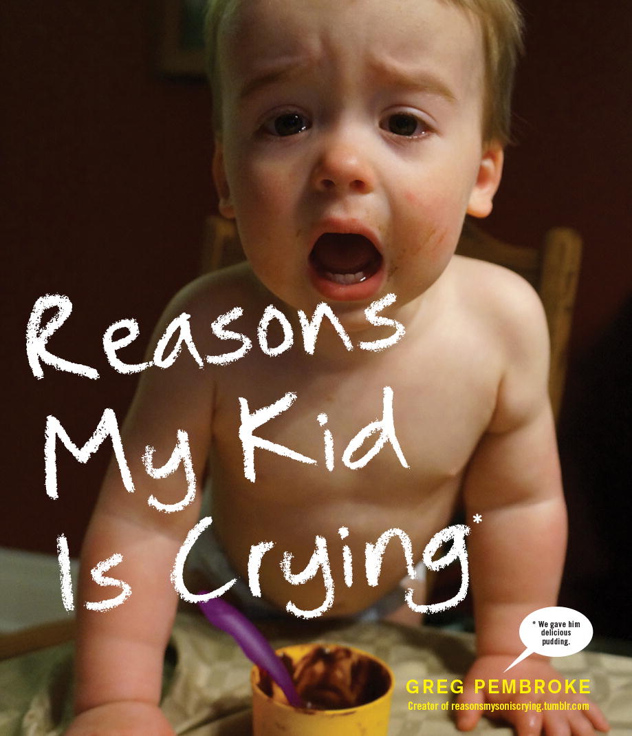 Reasons My Kid Is Crying