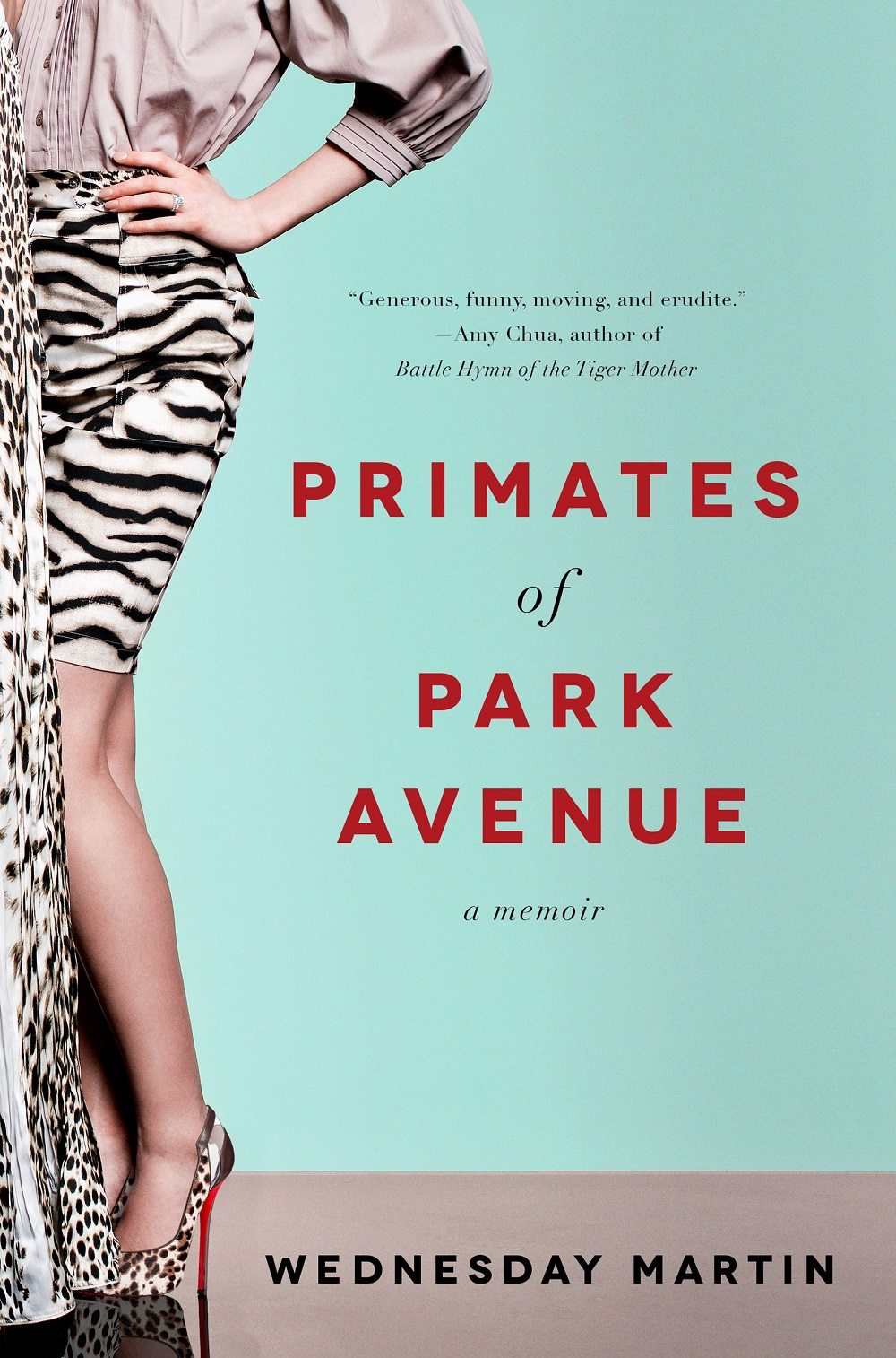 Primates of Park Avenue: A Memoir by Wednesday Martin 