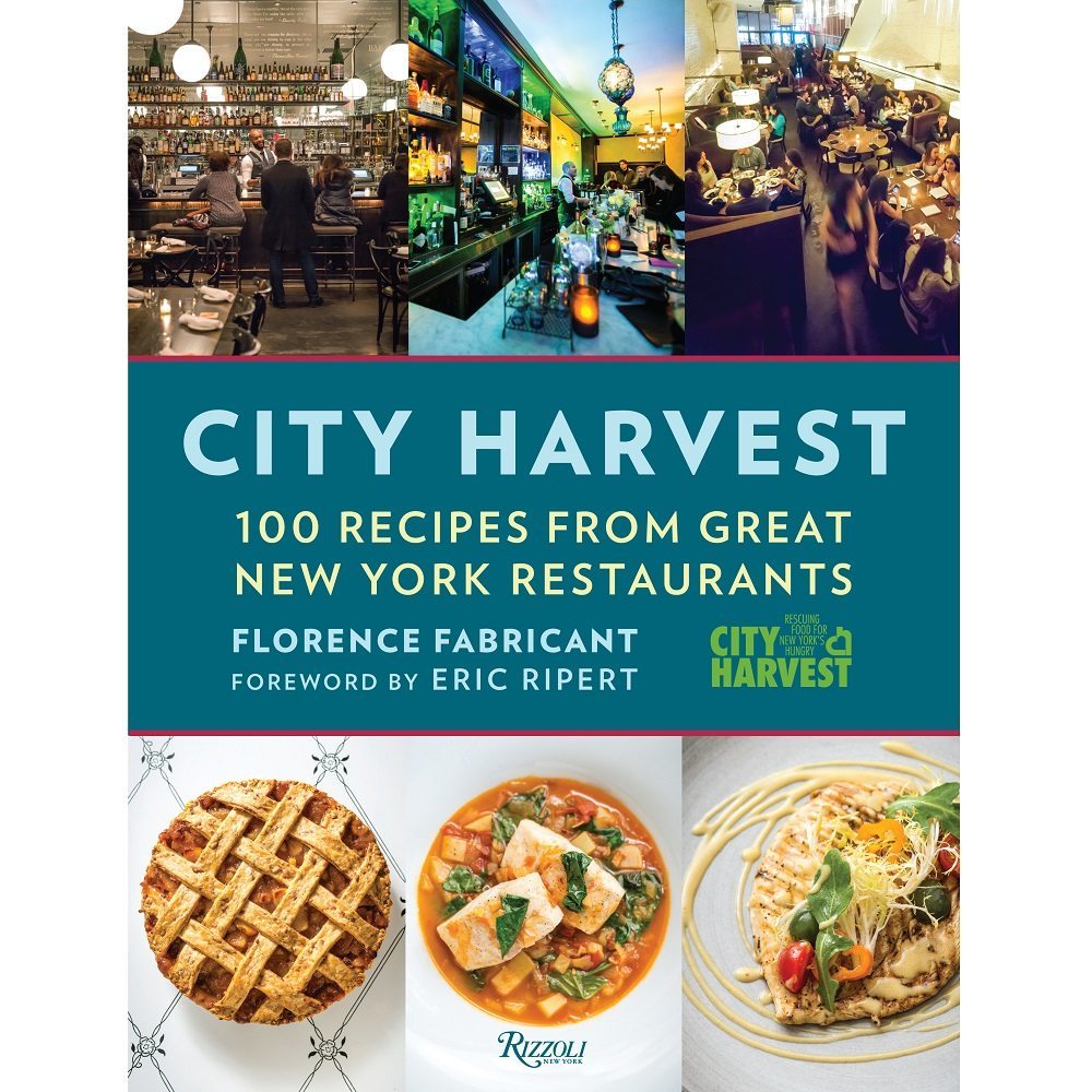 City Harvest’s First Cookbook Goes Inside The Kitchens Of Beloved NYC