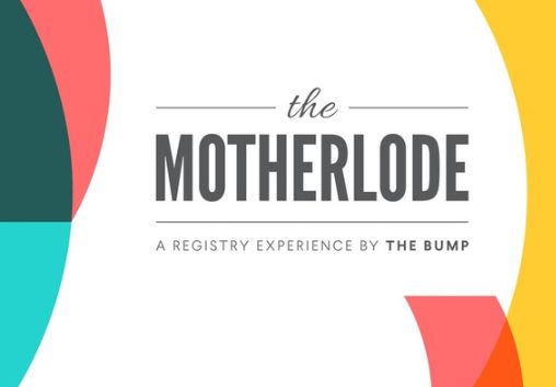 The Motherlode: A Registry Experience by The Bump