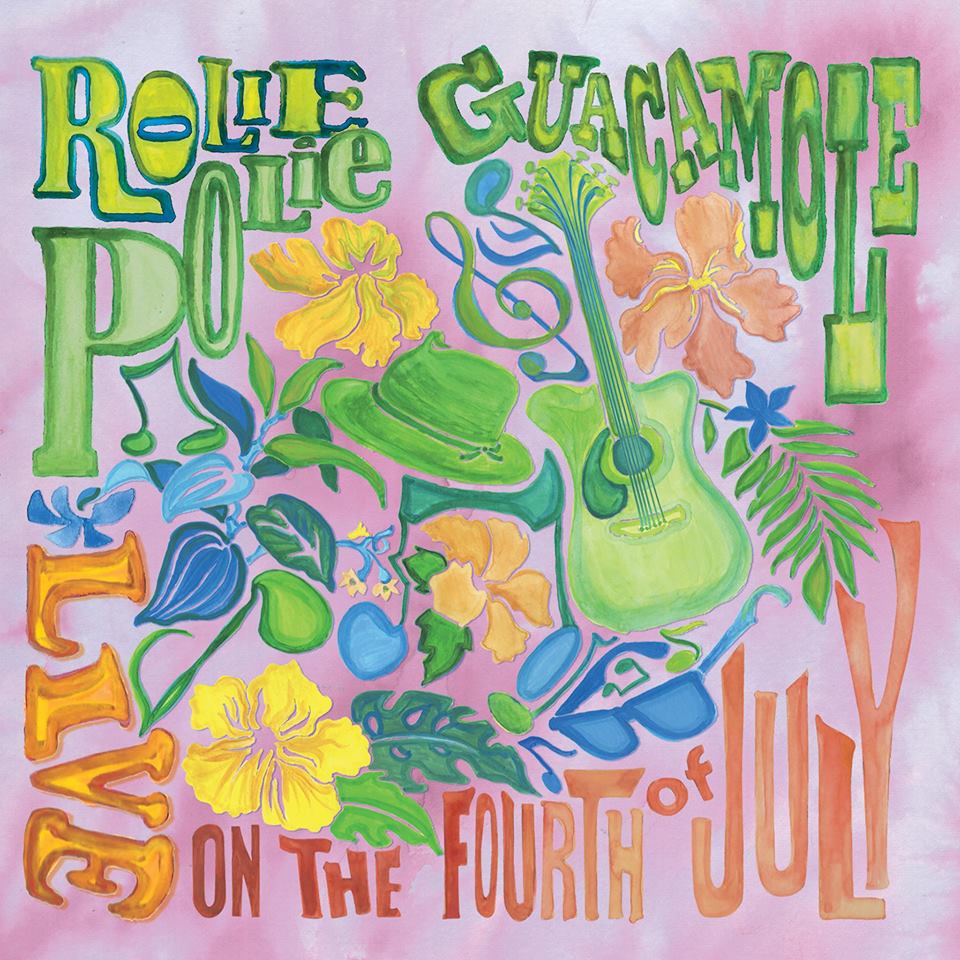Rolie Polie Guacamole “Live On The Fourth Of July” Album Release Party At ShapeShifter Lab