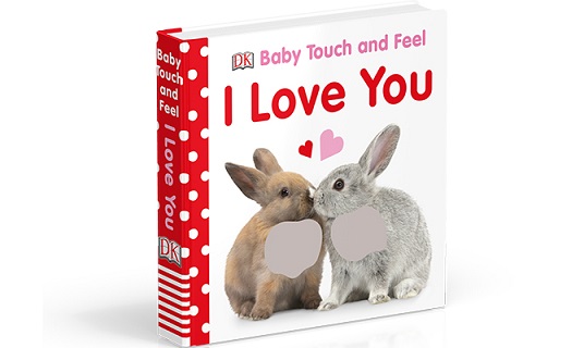 Baby Touch and Feel I Love You    