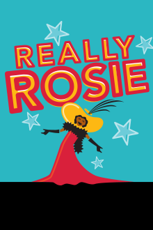 “Really Rosie” At New York City Center
