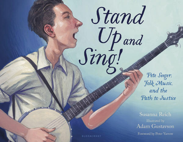 ‘Stand up and Sing! Pete Seeger, Folk Music, and the Path to Justice’ is a great read for today’s kids