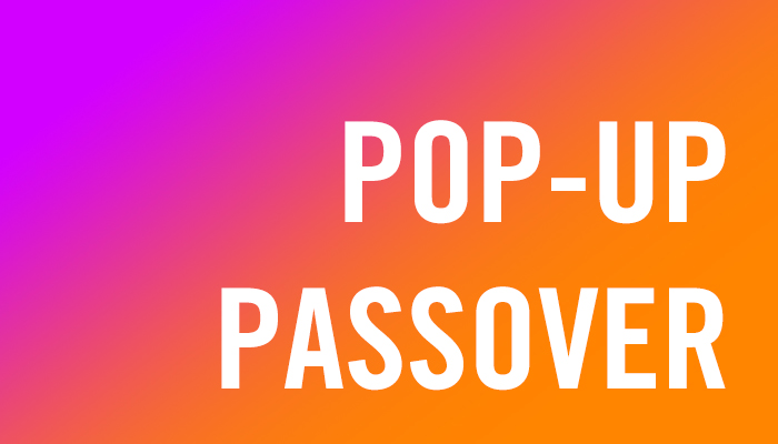 Pop-Up Passover