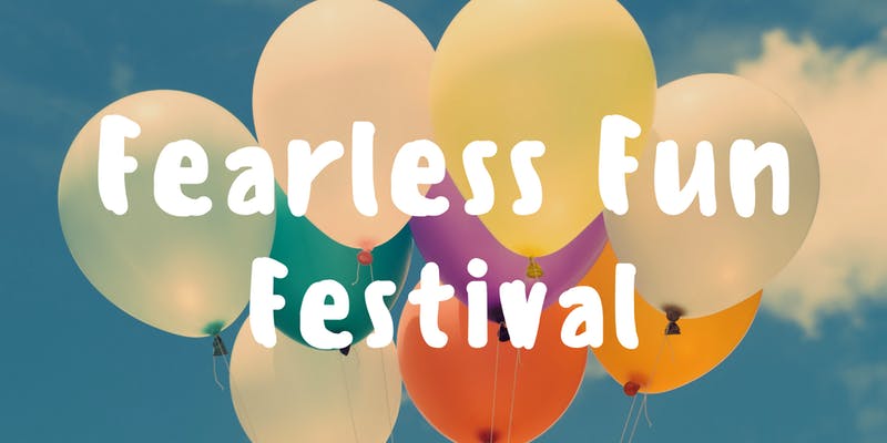 Fearless Fun Festival
