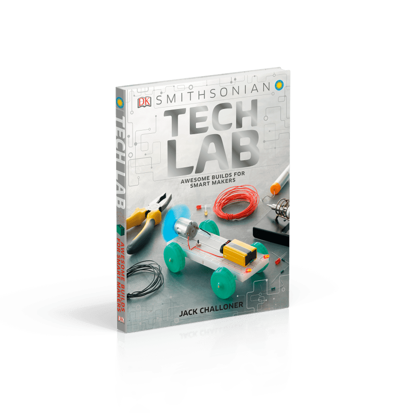 DK Books Tech Lab: Awesome Builds for Smart Makers 