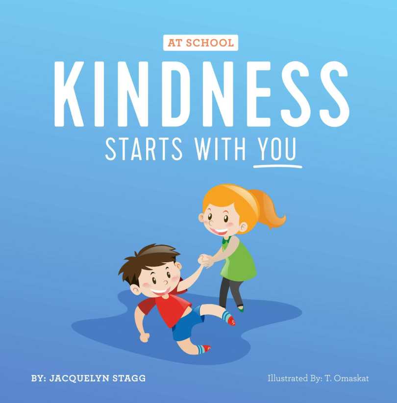 Kindness Starts With You, by Jacquelyn Stagg 