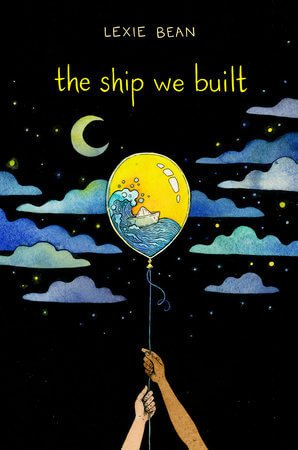 The Ship We Built by Lexie Bean