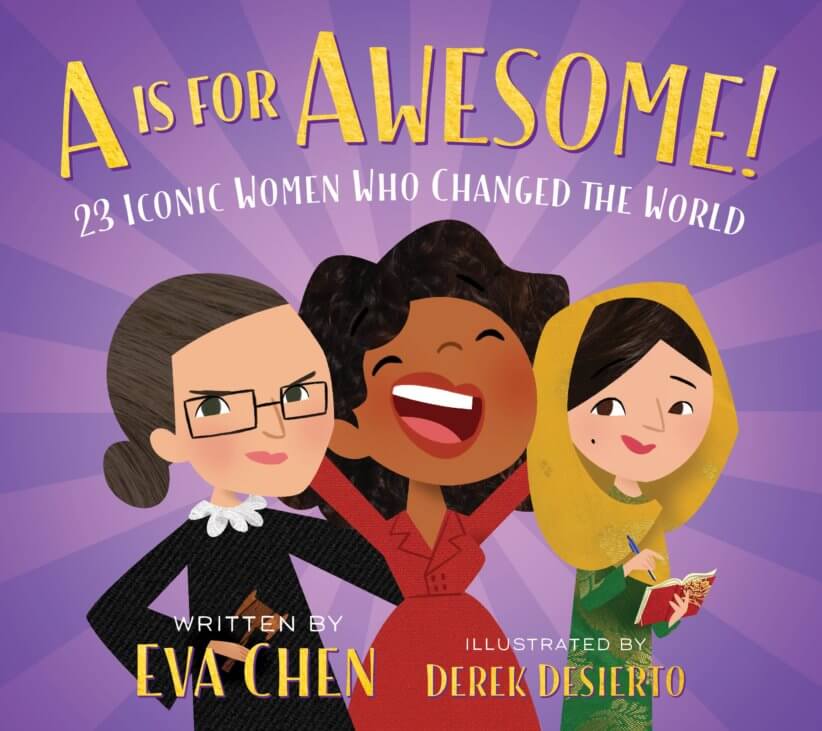 Cover of A is for Awesome: 23 Iconic Women Who Changed the World