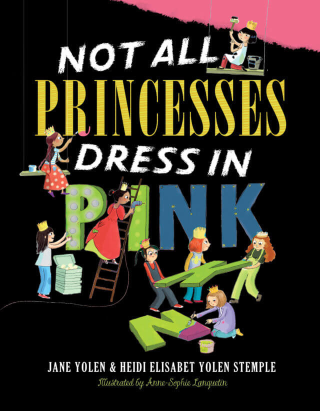 Cover of Not All Princesses Dress in Pink