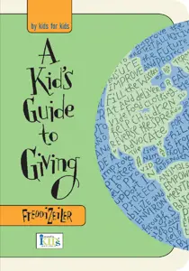 A Kid's Guide to Giving, by Freddi Zeiler
