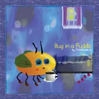 Bug in a Puddle, Treehouse 10