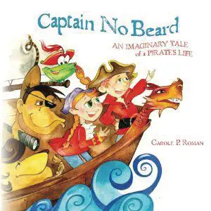 Captain No Beard: An Imaginary Tale of a Pirate's Life
