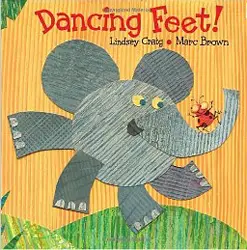 Dancing Feet by Lindsey Craig and Marc Brown