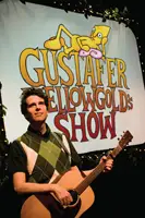 Gustafer Yellowgold's Show
