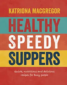 Healthy Speedy Suppers