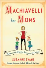 Machiavelli for Moms