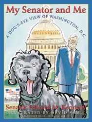 My Senator and Me: A Dog's-Eye View of Washington, DC