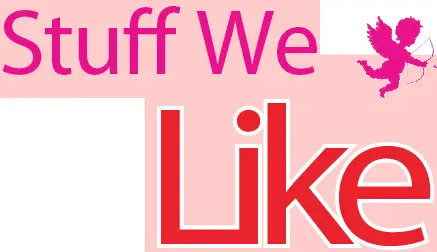 stuff we like