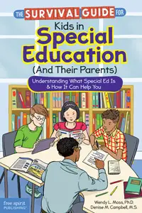 The Survival Guide for Kids in Special Education (and Their Parents)