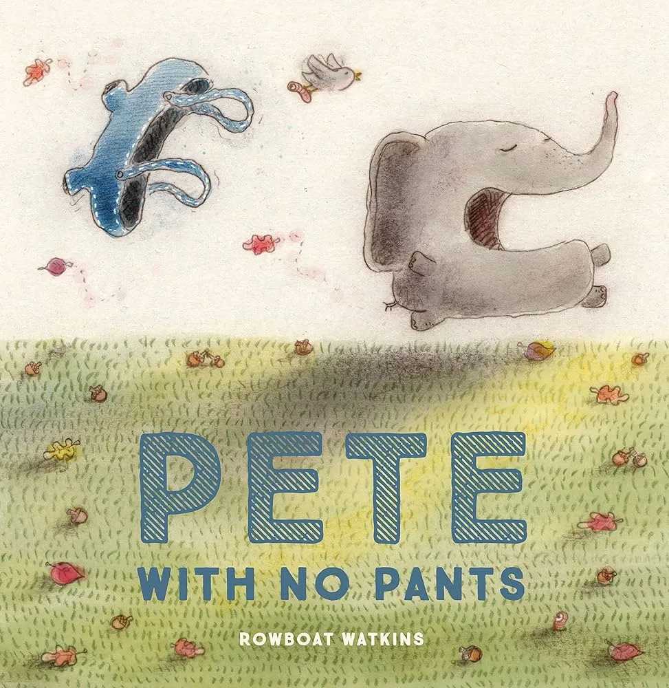 Pete With No Pants by Rowboat Watkins